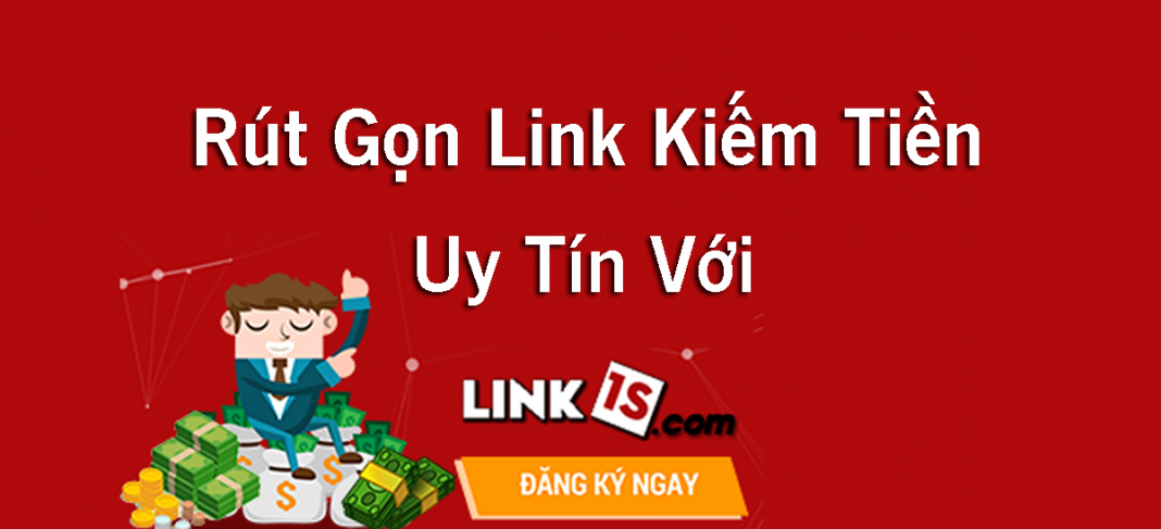 Hướng dẫn sử dụng Link1s rút gọn link kiếm tiền chi tiết